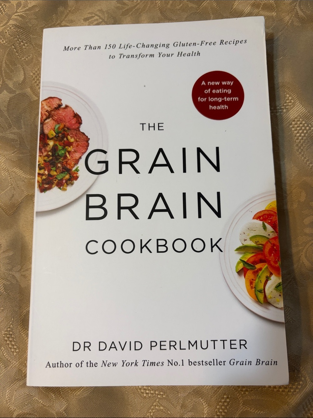 The Grain Brain Cookbook by Dr. David Perlmutter - Paperback